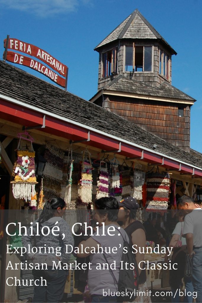 Chiloé, Chile- Exploring Dalcahue's Sunday Artisan Market and Its Classic Church